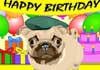 Talking Pug Birthday party e-card