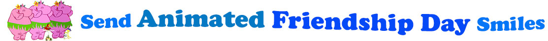 The "Send Animated Friendship day smiles" has for emblem three lovely pink hippopotamus wearing grass skirts, a yellow hibiscus flower on their ear and dancing the hula and a little red parrot at their feet on a perch holding a microphone and a little hairy gecko at their feet as well. The banner next to them says "Send Animated Day Smiles" where the "send" is lighter blue, "Animated" is teal, "friendship" is dark blue, "day" also darker blue and "smiles' lighter blue. Each line is slightly curvy and at the first line are the words "Send Animated" and under the second line "Friendship Day" and at the third curvy line is "Smiles". At the smaller thumbnail, the words are the same colour and on one line which is a little bit curvy as well.