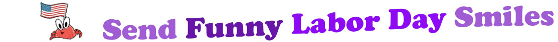 The "Send Funny Labor Day Smiles" smiles is accompanied by an image of a cute red crab with his pincers holding an American Flag.  The words of "Send Funny Labor Day Smiles" are coloured" "send" is a light lavender, "Funny" is dark purple, "Labor Day" are purple and "smiles" is also light lavender. The banner is in three curvy lines where "send Funny" is at the top, under are "Labor Day" and at the third line is "smiles". At the smaller banner, all the words are on one line. 