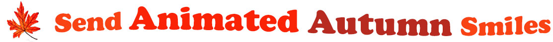 The "Send Animated Autumn Smiles" has for emblem a red orange maple leaf and next to it are the words "Send Animated Autumn Smiles". The words are coloured: "send" is orange, "Animated" is reddish orange, "Autumn" is also reddish orange and "smiles" is orange. The banner is set in two curvy lines: "send Animated" is at the top and "Autumn Smiles" are right under. At the smaller banner, the words are on one curvy line.
