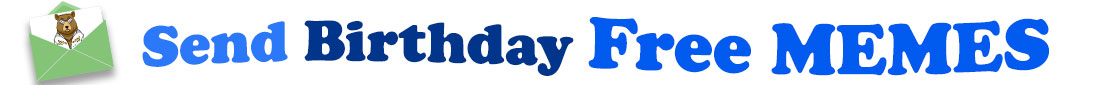 The banner image for this free birthday memes category has a green envelope on the left side. The envelope is tilted and the flap is open and up. Sticking up and out of the envelope there is a bear wearing sunglasses and a white, jeweled Elvis pantsuit. At the right of the envelope are the following words "Send Free Birthday Memes". The word Send is light blue. The word Birthday is dark blue. The words Free and Memes are royal blue. The words are set in two curvy lines. On the first line are the words "Send Free", then on the second line are the words "Birthday Memes".