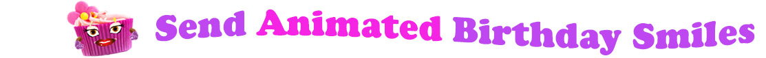The banner image for this animated birthday ecards category has a lovely cupcake with eyes that have long lashes, lips with shiny red lipstick and a sweet smile, and arms with purple gloves. The paper around the cupcake is purple. There is pink icing at the top of the cupcakes with a lovely pink flower with a yellow center and there are a few sprinkles on the top of the icing. At the right of the cupcake are the following words "Send Animated Birthday Smiles". The word Send is light purple. The word Animated is hot pink. The word birthday is darker purple. The word smiles is light purple. The words are set in two curvy lines. On the first line are the words "send Animated", then on the second line are the words "birthday smiles".