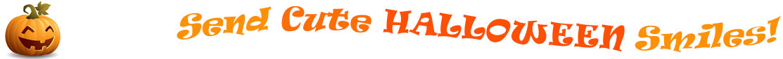 The "Send Cute Halloween Smiles!" banner has for emblem a carved Halloween pumpkin with a mouth that has 3 teeth and triangular eyes.  Next to it are the words of the banner "Send Cute Halloween Smiles!" in colour and in 3 separate curvy lines: the "send" is light orange, "Cute" is orange, "Halloween" is a reddish orange and "smiles!" is also light orange.  At the smallest banner, all the words are on one line.
