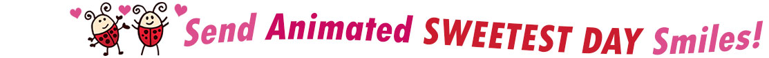 The "Send Animated Sweetest Day Smiles" banner has for emblem two adorable ladybugs with curly antennas, arms and legs and two little hearts above them. Next to it are the words of the banner "Send Animated Sweetest Day Smiles" in colour: the "Send" is pink, "Animated" is red, "Sweetest Day" are red and "Smiles" is also pink. They are set in 3 separate curvy lines, one on top of the other with "send animated" at the top, under it is "Sweetest Day" and at the bottom "Smiles".  At the smallest banner, all the words are on one line.