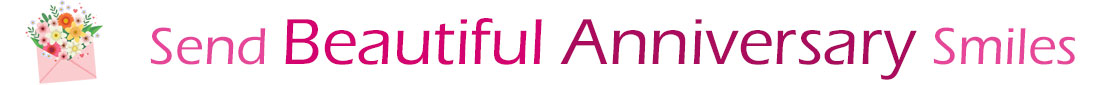 The "Send Beautiful Anniversary Smiles" banner has a drawing of a pink envelope on the left side with a beautiful bouquet of assorted flowers sticking our of the envelope. Next to the envelope with bouquet is a title saying, "Send Anniversary smiles" which refers to the Anniversary ecards on this page. The words are in pink and burgundy.