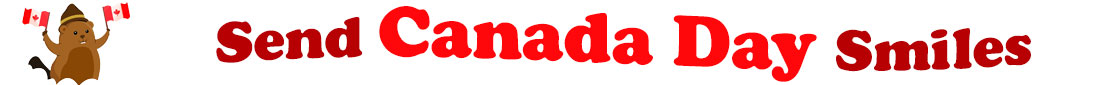 On the left side of this top of page banner is a cartoon beaver with a Canadian Mounties hat and waving a Canadian flag in each hand. IN the center are the words "Send Canada Day smiles" in a bright red font.