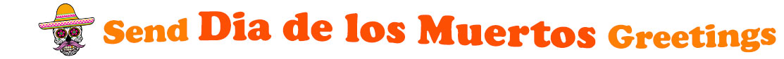 The "Send Dia de los Muertos Greetings" has for emblem is a skull, or calavera,  and it is decoratively painted in a myriad of colours, it has a large pink moustache and is also wearing a colorful sombrero.  Next to it are the words "Send Dia de los Muertos Greetings" in three separate lines atop one another beginning with "send" in orange color, under it is "Dia de los Muertos" in a reddish orange, and under it is "greetings" also orange. The smaller banner has all the words on one line.