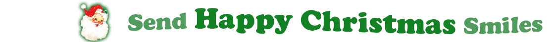 To the left side of this banner for the Christmas ecards page is an emblem of Santa Claus showing only his head. With his big white beard, his red hat with a little piece of mistletoe around the white fur border, he has red cheeks and nose, and a sweet smile. Next to Santa clause is a title where saying "Send Happy Christmas Smiles" with words in Kelly green and dark green.
