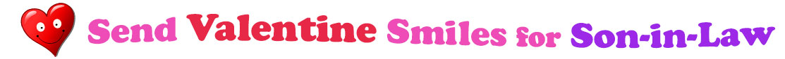 A title and an icon at the top of the Valentine's Day eCards for Son-In-Law page. On the left side, slightly tilted, is a red heart with two big eyes and a wide smile. To its right is the title of the page in red, purple and pink letters that reads, "Send Valentine's Day Smiles for Son-In-Law."