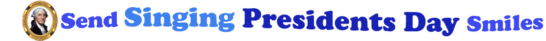 A title and an icon at the top of the Singing President's Day eCards page. On the left side, is a portrait of George Washington in a circular gilded frame. To its right is the title of the page in 3 shades of blue that reads, "Send Singing President's Day Smiles".