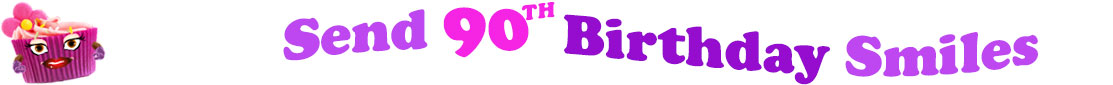 The banner image for this funny birthday category has a loverly cupcake with eyes that have long lashes and lip with shiny red lipstick and a sweet smile, arms with purple gloves. The paper around the cupcake is purple. There is pink icing at the top of the cupcakes with a lovely pink flower with a yellow center and there are a few sprinkles on the top of the icing. At the right of the cupcake are the following words "Send 90th Birthday Smiles". Send is light purple, 90th is hot pink, birthday is deep purple and smiles is also light purple. The words are set in two curvy lines and on the first line are the words "send 90th" and under at the second line are the words "birthday smiles". At the smaller icon, the words are on one curvy line.