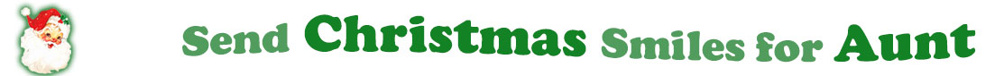To the left side of this banner for the Christmas ecards page is an emblem of Santa Claus showing only his head. With his big white beard, his red hat with a little piece of mistletoe around the white fur border, he has red cheeks and nose, and a sweet smile. Next to Santa clause is a title where saying "Send Christmas Smiles for Aunt" with words in Kelly green and dark green.