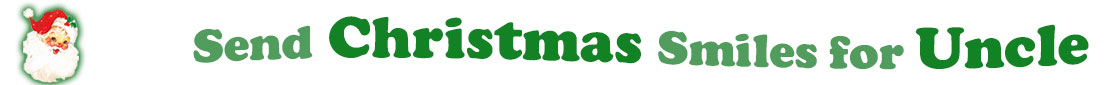 To the left side of this banner for the Christmas ecards page is an emblem of Santa Claus showing only his head. With his big white beard, his red hat with a little piece of mistletoe around the white fur border, he has red cheeks and nose, and a sweet smile. Next to Santa clause is a title where saying "Send Christmas Smiles for Uncle" with words in Kelly green and dark green.