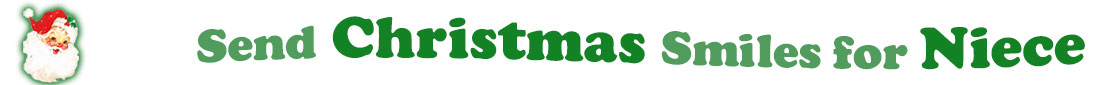 To the left side of this banner for the Christmas ecards page is an emblem of Santa Claus showing only his head. With his big white beard, his red hat with a little piece of mistletoe around the white fur border, he has red cheeks and nose, and a sweet smile. Next to Santa clause is a title where saying "Send Christmas Smiles for Niece" with words in Kelly green and dark green.