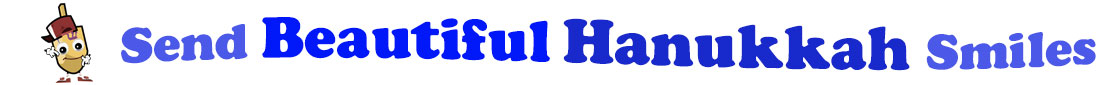 The banner for the "Send Beautiful Hanukkah Smiles" has for emblem a dreidel with a face that has googly eyes, a smile as well as hands with white gloves and shoes on. Next to it is the banner where at the top line we have "send" in light blue and next to it "Beautiful" is bright blue, under it we have "Hanukkah" in dark blue and larger letters and under it, at the third line is the word smiles in light blue as well.  At the smallest banner, all the words are on one line.