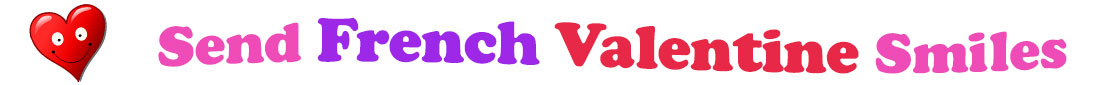 A title and an icon at the top of the French Valentine's Day eCards page. On the left side, slightly tilted, is a red heart with two big eyes and a wide smile. To its right is the title of the page in red, purple and pink letters that reads, "Send French Valentine's Day Smiles".