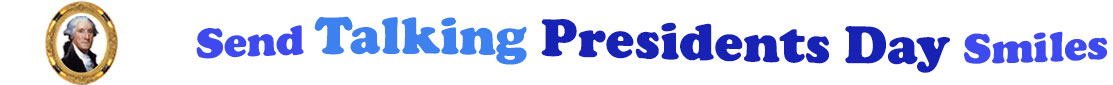 A title and an icon at the top of the Talking President's Day eCards page. On the left side, is a portrait of George Washington in a circular gilded frame. To its right is the title of the page in 3 shades of blue that reads, "Send Talking President's Day Smiles".