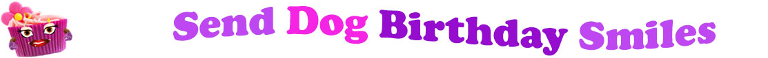 The banner image for this Dog birthday ecards category has a lovely cupcake with eyes that have long lashes, lips with shiny red lipstick and a sweet smile, and arms with purple gloves. The paper around the cupcake is purple. There is pink icing at the top of the cupcakes with a lovely pink flower with a yellow center and there are a few sprinkles on the top of the icing. At the right of the cupcake are the following words "Send Dog Birthday Smiles". The word Send is light purple. The word Dog is hot pink. The word birthday is darker purple. The word smiles is light purple. The words are set in two curvy lines. On the first line are the words "send dog", then on the second line are the words "birthday smiles".