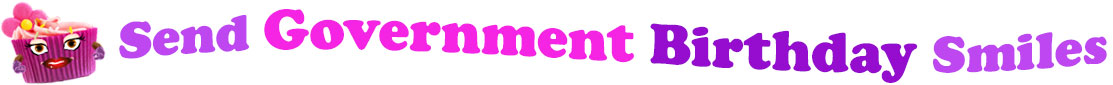The banner image for this Government birthday ecards category has a lovely cupcake with eyes that have long lashes, lips with shiny red lipstick and a sweet smile, and arms with purple gloves. The paper around the cupcake is purple. There is pink icing at the top of the cupcakes with a lovely pink flower with a yellow center and there are a few sprinkles on the top of the icing. At the right of the cupcake are the following words "Send Government Birthday Smiles". The word Send is light purple. The word Government is hot pink. The word birthday is darker purple. The word smiles is light purple. The words are set in two curvy lines. On the first line are the words "send Government", then on the second line are the words "birthday smiles".