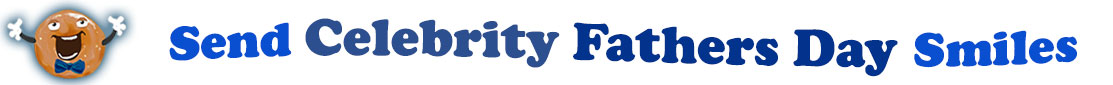 The banner image for this Celebrity Fathers' Day ecards category has a Singing donut on the right side. He wears a bow tie and has upraised little arms and hands with white gloves. At the right of the singing donut are the following words "Send Celebrity Fathers' Day Smiles". The text is in 2 shades of blue. royal blue and dark blue. The words are set in two curvy lines and on the first line is the word "send Celebrity", then on the second line are the words "Fathers' Day Smiles". The words are set in a curvy line. The image is at the top of the Celebrity Fathers' Day ecards page.