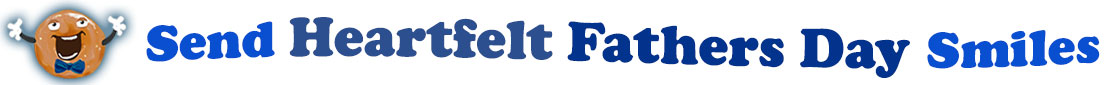 The banner image for this Heartfelt Fathers' Day ecards category has a Singing donut on the right side. He wears a bow tie and has upraised little arms and hands with white gloves. At the right of the singing donut are the following words "Send Heartfelt Fathers' Day Smiles". The text is in 2 shades of blue. royal blue and dark blue. The words are set in two curvy lines and on the first line is the word "send Heartfelt", then on the second line are the words "Fathers' Day Smiles". The words are set in a curvy line. The image is at the top of the Heartfelt Fathers' Day ecards page.