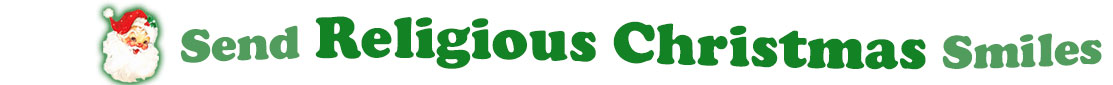 To the left side of this banner for the Christmas ecards page is an emblem of Santa Claus showing only his head. With his big white beard, his red hat with a little piece of mistletoe around the white fur border, he has red cheeks and nose, and a sweet smile. Next to Santa clause is a title where saying "Send Religious Christmas Smiles" with words in Kelly green and dark green.