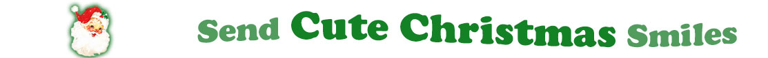 To the left side of this banner for the Christmas ecards page is an emblem of Santa Claus showing only his head. With his big white beard, his red hat with a little piece of mistletoe around the white fur border, he has red cheeks and nose, and a sweet smile. Next to Santa clause is a title where saying "Send Cute Christmas Smiles" with words in Kelly green and dark green.
