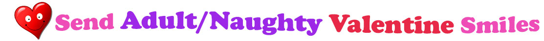 A title and an icon at the top of the Adult/Naughty Valentine's Day eCards page. On the left side, slightly tilted, is a red heart with two big eyes and a wide smile. To its right is the title of the page in red, purple and pink letters that reads, "Send Adult/Naughty Valentine's Day Smiles."
