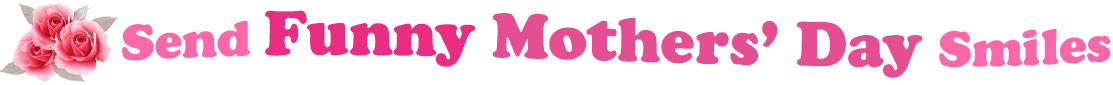 The banner image for this Funny Mothers' Day ecards category has a cluster of three pink rose blossoms on the right side. At the right of the roses are the following words "Send Funny Mothers' Day Smiles". The text is in 3 shades of pink. The words are set in two curvy lines and on the first line are the words "Send Funny", then on the second line are the words "Mothers' Day" and under is the word "Smiles". The words are set in a curvy line. The image is at the top of the Funny Mothers' Day ecards page.
