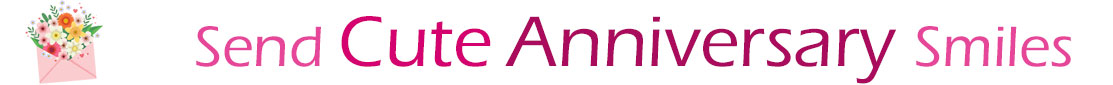 The "Send Cute Anniversary Smiles" banner has a drawing of a pink envelope on the left side with a beautiful bouquet of assorted flowers sticking our of the envelope. Next to the envelope with bouquet is a title saying, "Send Anniversary smiles" which refers to the Anniversary ecards on this page. The words are in pink and burgundy.