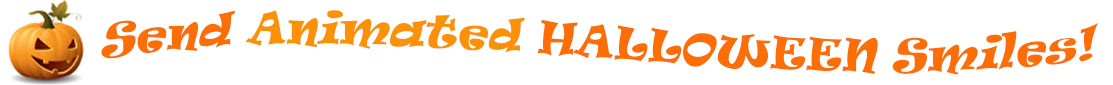 The "Send Animated Halloween Smiles!" banner has for emblem a carved Halloween pumpkin with a mouth that has 3 teeth and triangular eyes.  Next to it are the words of the banner  "Send Animated Halloween Smiles!" in colour and in 3 separate curvy lines: the "send" is light orange, "Animated" is orange, "Halloween" is a reddish orange and "smiles!" is also light orange.  At the smallest banner, all the words are on one line.