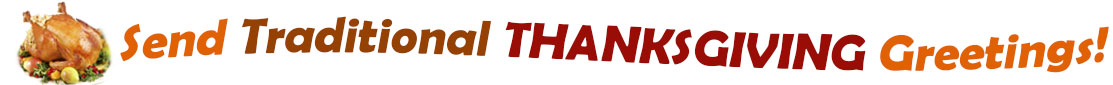 The "Send Traditional Thanksgiving Smiles" banner has for emblem a fully cooked turkey on a platter with trimmings.  Next to it are the words of the banner "Send Traditional Thanksgiving Smiles" in colour and in three separate curvy sentences: at the top line the "send" is orange, "Traditional" is brown,  at the second line "Thanksgiving" is a reddish brown and the third line "smiles" is also orange.  At the smallest banner, all the words are on one line.