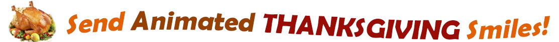 The "Send Animated Thanksgiving Smiles" banner has for emblem a fully cooked turkey on a platter with trimmings.  Next to it are the words of the banner "Send Animated Thanksgiving Smiles" in colour and in three separate curvy sentences: at the top line the "send" is orange, "Animated" is brown, at the second line "Thanksgiving" is a reddish brown and the third line "smiles" is also orange.  At the smallest banner, all the words are on one line.