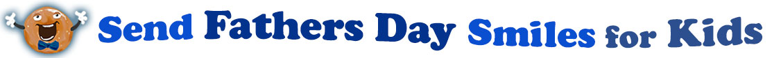 The banner image for this Fathers' Day for Kids ecards category has a Singing donut on the right side. He wears a bow tie and has upraised little arms and hands with white gloves. At the right of the singing donut are the following words "Send Fathers' Day Smiles for Kids". The text is in 3 shades of blue. royal blue, gray-blue, and dark blue. The words are set in three curvy lines and on the first line is the word "send", then on the second line are the words "Fathers' Day"  and on the third line are, "Smiles for Kids". The words are set in a curvy line. The image is at the top of the Fathers' Day for Kids ecards page.