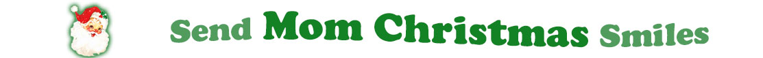 To the left side of this banner for the Christmas ecards page is an emblem of Santa Claus showing only his head. With his big white beard, his red hat with a little piece of mistletoe around the white fur border, he has red cheeks and nose, and a sweet smile. Next to Santa clause is a title where saying "Send Mom Christmas Smiles" with words in Kelly green and dark green.