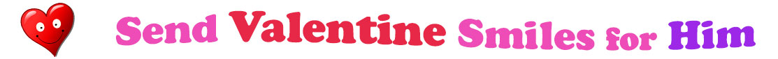 A title and an icon at the top of the Valentine's Day eCards for Him page. On the left side, slightly tilted, is a red heart with two big eyes and a wide smile. To its right is the title of the page in red, purple and pink letters that reads, "Send Valentine's Day Smiles for Him."