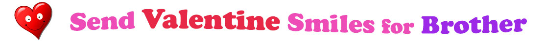 A title and an icon at the top of the Valentine's Day eCards for Brother page. On the left side, slightly tilted, is a red heart with two big eyes and a wide smile. To its right is the title of the page in red, purple and pink letters that reads, "Send Valentine's Day Smiles for Brother."