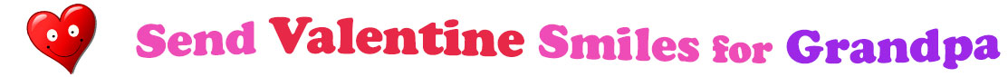 A title and an icon at the top of the Valentine's Day eCards for Grandpa page. On the left side, slightly tilted, is a red heart with two big eyes and a wide smile. To its right is the title of the page in red, purple and pink letters that reads, "Send Valentine's Day Smiles for Grandpa."