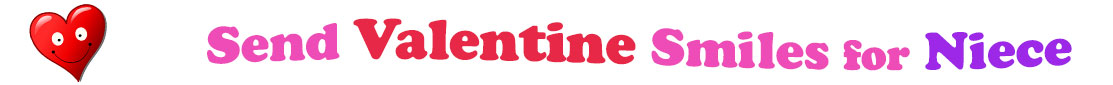 A title and an icon at the top of the Valentine's Day eCards for Niece page. On the left side, slightly tilted, is a red heart with two big eyes and a wide smile. To its right is the title of the page in red, purple and pink letters that reads, "Send Valentine's Day Smiles for Niece."