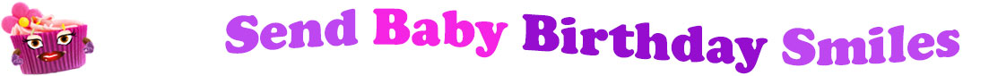 The banner image for this funny birthday ecards category has a lovely cupcake with eyes that have long lashes, lips with shiny red lipstick and a sweet smile, and arms with purple gloves. The paper around the cupcake is purple. There is pink icing at the top of the cupcakes with a lovely pink flower with a yellow center and there are a few sprinkles on the top of the icing. At the right of the cupcake are the following words "Send Baby Birthday Smiles". The word Send is light purple. The word Baby is hot pink. The word birthday is darker purple. The word smiles is light purple. The words are set in two curvy lines. On the first line are the words "send baby", then on the second line are the words "birthday smiles".
