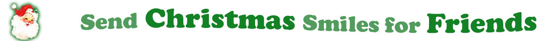 To the left side of this banner for the Christmas ecards page is an emblem of Santa Claus showing only his head. With his big white beard, his red hat with a little piece of mistletoe around the white fur border, he has red cheeks and nose, and a sweet smile. Next to Santa clause is a title where saying "Send Christmas Smiles for Friends" with words in Kelly green and dark green.