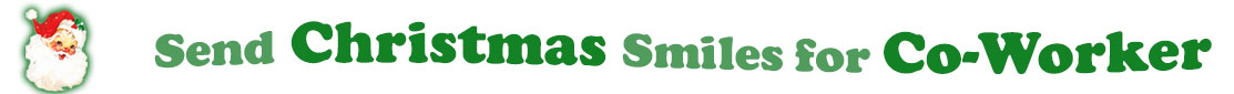 To the left side of this banner for the Christmas ecards page is an emblem of Santa Claus showing only his head. With his big white beard, his red hat with a little piece of mistletoe around the white fur border, he has red cheeks and nose, and a sweet smile. Next to Santa clause is a title where saying "Send Christmas Smiles for Co-Worker" with words in Kelly green and dark green.