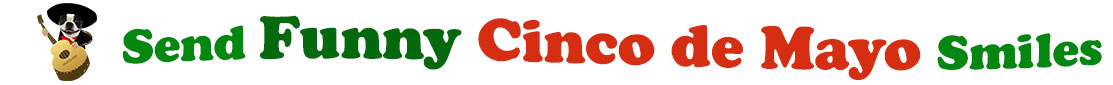 The banner image for this Funny Cinco de Mayo ecards category has a picture of a Boston Terrier in a mariachi uniform & large black sombrero on the right side. The Doggie mariachi is behind a big guitar. At the right of the envelope are the following words, "Send Funny Cinco de Mayo ecard Smiles". The text is in three colors: green, dark green and red. The words are set in two curvy lines and on the first line is the word "send Funny", then on the second line are the words "Cinco de Mayo Smiles". The words are set in a curvy line. The image is at the top of the Funny Cinco de Mayo ecards page.