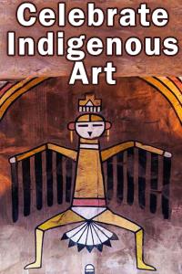 A photo of what looks to be a Kuchina painting of the South West united States native peoples. The deity has legs akimbo and arms spread wide with black feathers hanging from them. The colors are all browns and beiges. Above is the title in white letters, "Celebrate Indigenous Art"