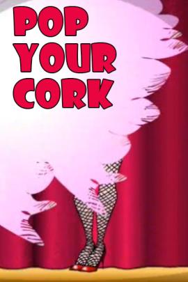 A pair of legs wearing high heels and fishnet thigh highs are partially revealed behind a feather fan in a burlesque show. The ecard title Pop Your Cork is written in the corner.