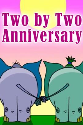 Two by Two Anniversary