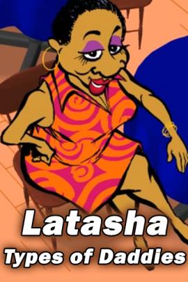 Latasha's Types of Daddies