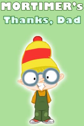 Mortimer Thanks Dad