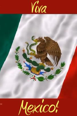 Viva Mexico!