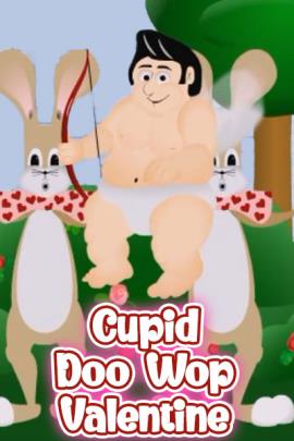 A cupid hovering infront of two bunnies with bow ties, and text reading, "Cupid Doo Wop Valentine"